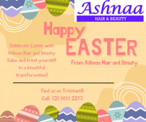 Read more about the article Celebrate Easter with Ashnaa Hair and Beauty Salon and treat yourself to a beautiful transformation!